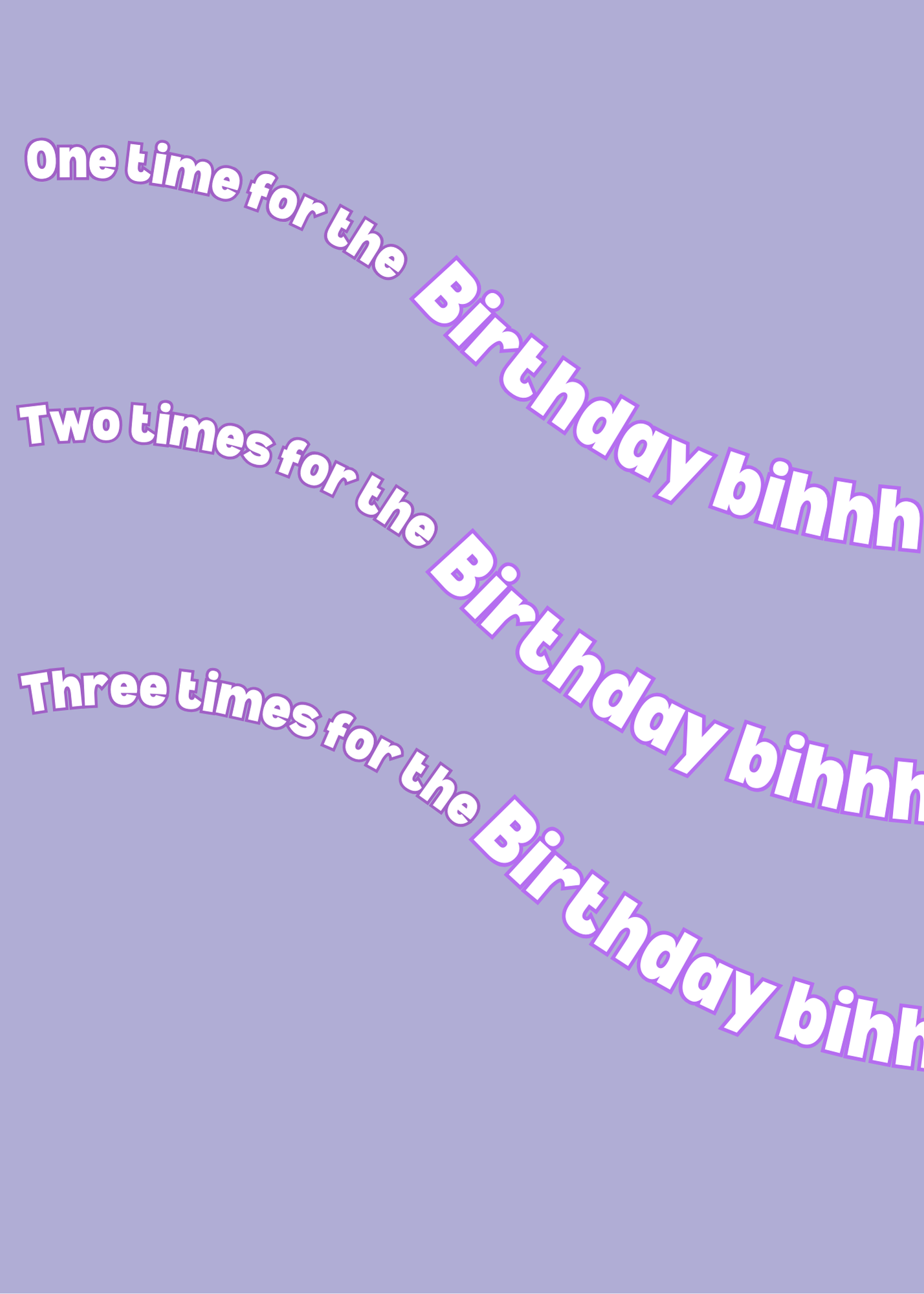 1 Time For Birthday Bih!