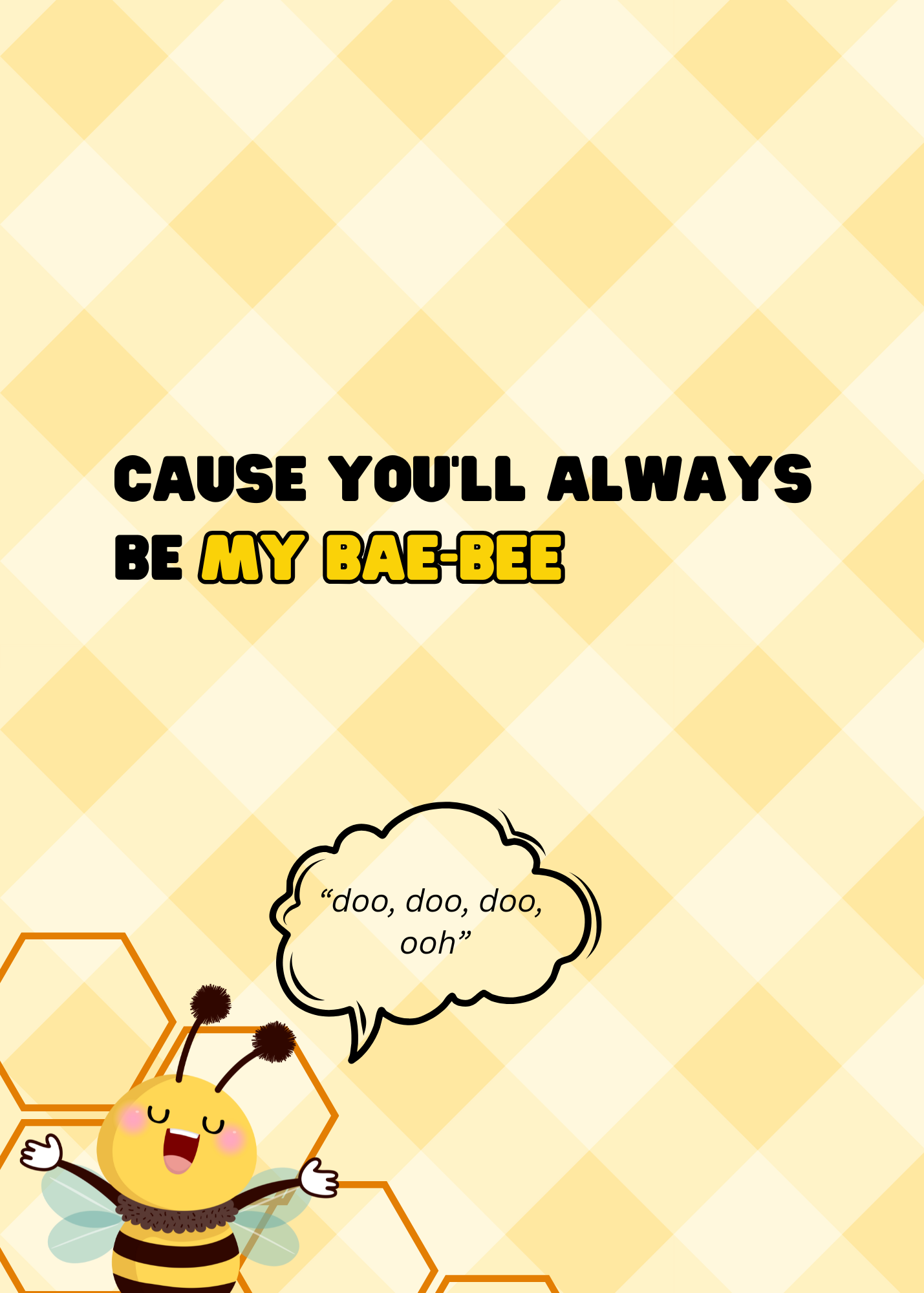 Always Be My Bae-Bee